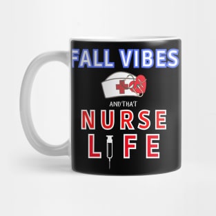 Fall Vibes and That Nurse Life Mug